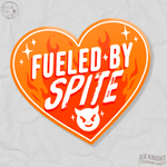 Sticker // FUELED BY SPITE [holographic]